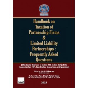 Taxmann's Handbook on Taxation of Partnership Firms & Limited Liability Partnerships: Frequently Asked Questions by Shashi Ashok Bekal